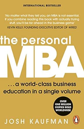 The Personal MBA: Master the Art of Business Book by Josh Kaufman