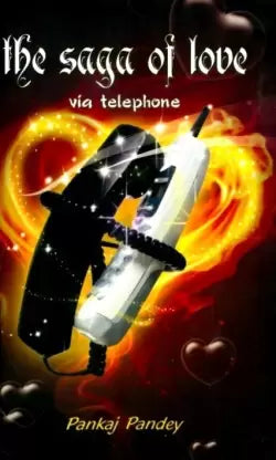 The Saga Of Love Via Telephone Book by Pankaj Pandey